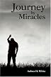 Journey by Miracles: A Trilogy