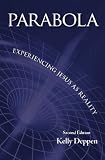 Parabola: Experiencing Jesus As Reality (Second Edition)