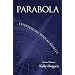 Parabola: Experiencing Jesus As Reality (Second Edition)