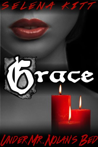 Grace (New Adult Romance) (Under Mr. Nolan's Bed) by Selena Kitt