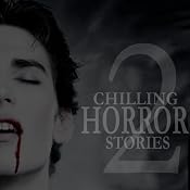 Chilling Horror Stories, Volume 2 | [Amelia Edwards, Ambrose Bierce, Thomas Hardy]