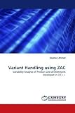 Variant Handling Using ZAC: Variability Analysis of Product Line Architectures developed in C/C++