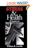 Stress & Health: Biological and Psychological Interactions (Behavioral Medicine and Health Psychology)