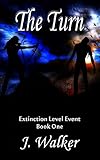 The Turn (Extinction Level Event Book 1)