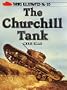The Churchill Tank (Tanks Illustrated No. 25)
