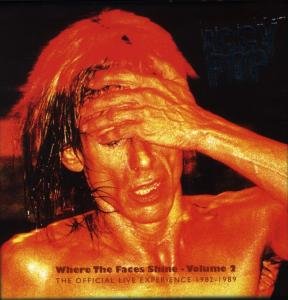 Iggy Pop - Where the Faces Shine, Vol. 2: The Official Live Experience - Zortam Music