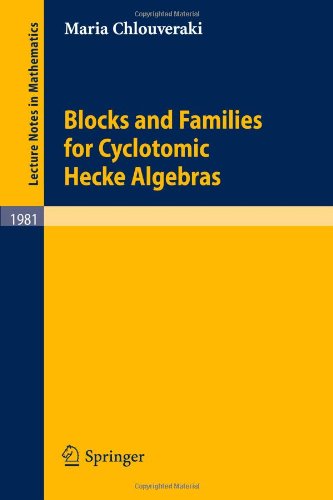 blocks and families for cyclotomic hecke algebras lecture notes in mathematics