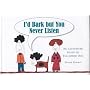 I'd Bark But You Never Listen: An Illustrated Guide to the Jewish Dog