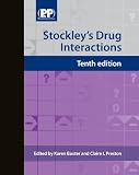 Stockley's drug interactions : a source book of interactions, their mechanisms, clinical importance and management
