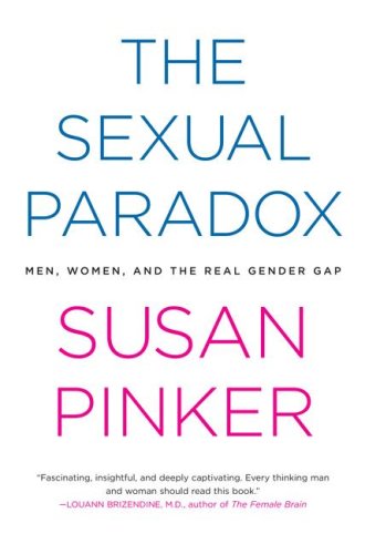 The Sexual Paradox: Men, Women and the Real Gender Gap