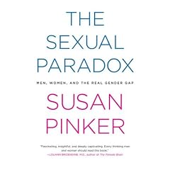 The Sexual Paradox: Men, Women and the Real Gender Gap