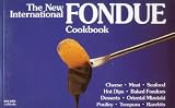 The New International Fondue Cookbook The New International Fondue Cookbook