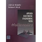 Click here to buy Applied Electronic Engineering With Mathematica by  Alfred Riddle and Samuel Dick.