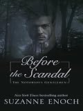 Before the Scandal: The Notorious Gentlemen
