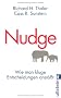 Nudge: Wie man kluge Entscheidungen anst��t