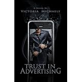 Trust in Advertising ~ Victoria Michaels