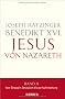 Jesus von Nazareth: Band II: Vom Einzug in Jerusalem bis zur Auferstehung