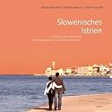 Slowenisches Istrien: Zu Besuch bei Onkel Nesti