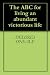 The ABC for living an abundant victorious life