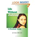 Life Without Jealousy: A Practical Guide (10-Step Empowerment Series)