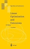 Linear Optimization and Extensions (Algorithms and Combinatorics)