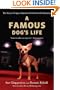 A Famous Dog's Life: The Story of Gidget, America's Most Beloved Chihuahua