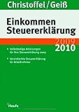 Einkommensteuererklärung 2009/2010: Vollständige Anleitungen für Ihre Steuererklärung 2009. Mit Profi-Tipps zu allen Steuerfragen