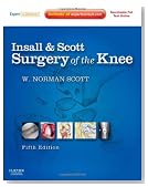 Insall & Scott Surgery of the Knee: Expert Consult - Online and Print, 5e (Expert Consult Title: Online + Print)
