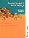 Foundations in Nursing and Health Care: Communication in Clinical Settings