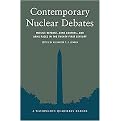 Contemporary Nuclear Debates (Missle Defenses, Arms Control, and Arms Races in the Twenty-First Century) (The Washington Quarterly Readers Series) (Paperback)