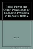 Policy, power and order : the persistence of economic problems in capitalist states