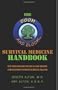 The Doom and Bloom Survival Medicine Handbook