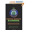 The Doom and Bloom Survival Medicine Handbook: Keep your Loved Ones Healthy in Every Disaster, from Wildfires to a Complete Societal Collapse