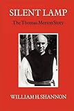 Silent lamp : the Thomas Merton story