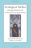 Ecological Niches: Linking Classical and Contemporary Approaches (Interspecific Interactions) 41v9TT1IynL. SL160 Ecological Niches: Linking Classical and Contemporary Approaches (Interspecific Interactions)