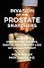 Books : Invasion of the Prostate Snatchers: No More Unnecessary Biopsies, Radical Treatment or Loss of Sexual Potency