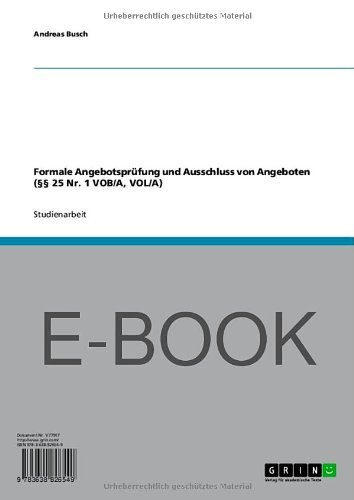Formale Angebotsprüfung und Ausschluss von Angeboten (§§ 25 Nr. 1 VOB/A, VOL/A) (German Edition)