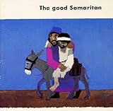 The Good Samaritan : a story from the Bible specially simplified for young children