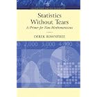 Statistics Without Tears: A Primer for Non-Mathematicians (Allyn and Bacon Classics... by  Derek Rowntree