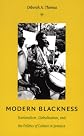 Modern Blackness: Nationalism, Globalization, and the Politics of Culture in Jamaica (Latin America Otherwise)