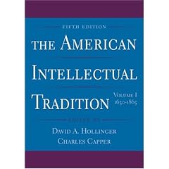 The American Intellectual Tradition: Volume I: 1630-1865: 1630-1865 v. 1