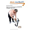 Der Industrielle K�rper stirbt mit 65!