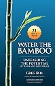 Water The Bamboo: Unleashing The Potential Of Teams And Individuals