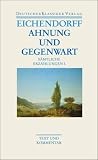 Ahnung und Gegenwart: S�mtliche Erz�hlungen I: Text und Kommentar (Deutscher Klassiker Verlag im Taschenbuch)
