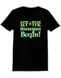 TooLoud Let the Shenanigans Begin Womens Dark T-Shirt