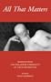 All That Matters: Memoir from the Wellness Community of Greater Boston