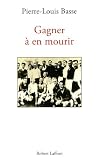 Gagner � en mourir