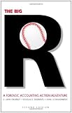 The Big R: A Forensic Accounting Action Adventure, Second Edition