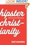 Hipster Christianity: When Church and Cool Collide