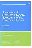 Foundations of Stochastic Differential Equations in Infinite Dimensional Spaces (CBMS-NSF Regional Conference Series in Applied Mathematics)